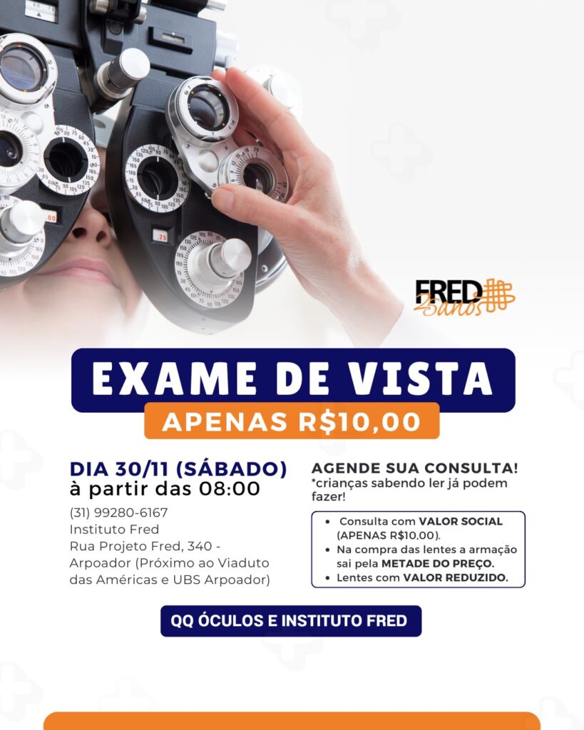 O Instituto FRED promove exame de vista a custo popular dia 30 de novembro de 2024, a partir das 8h.